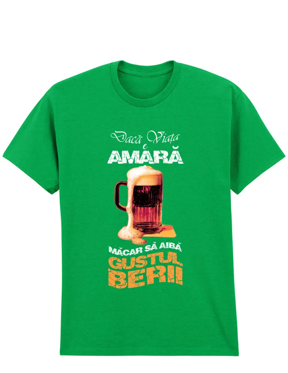 Daca viata e amara - Tricou